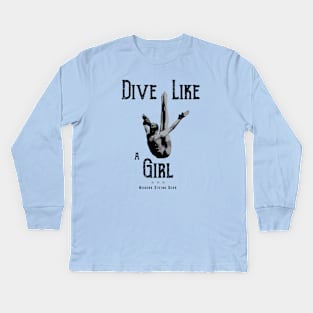 Women's Dive Like a Girl Diving Shirt Kids Long Sleeve T-Shirt